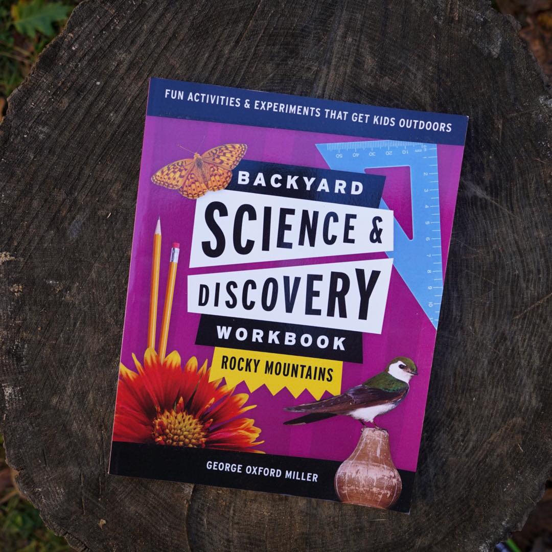 Backyard Science & Discovery Workbook - Rocky Mountains